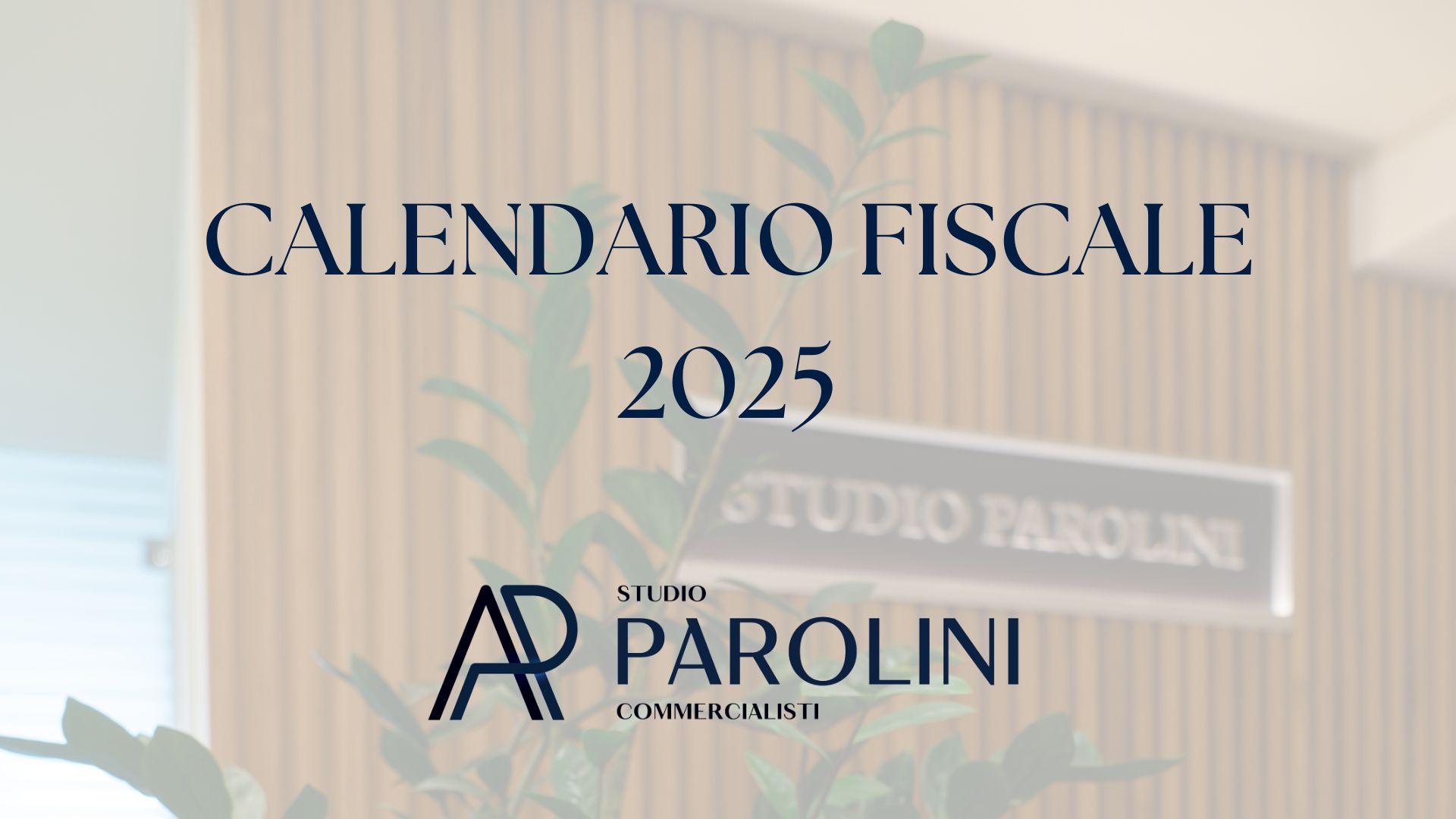 Studio Parolini – Calendario Delle Principali Scadenze Fiscali Del Primo Semestre 2025